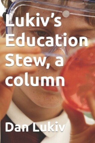 Cover of Lukiv's Education Stew, a column