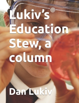 Book cover for Lukiv's Education Stew, a column