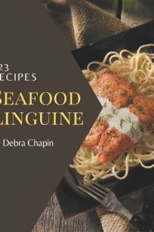 Cover of 123 Seafood Linguine Recipes