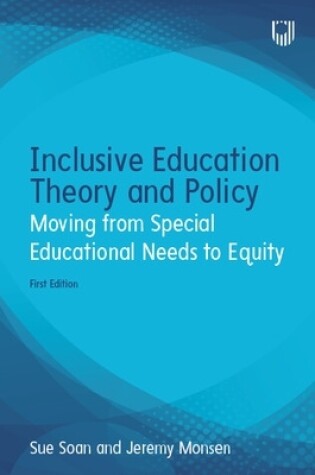 Cover of Inclusive Education Theory and Policy: Moving from Special Educational Needs to Equity