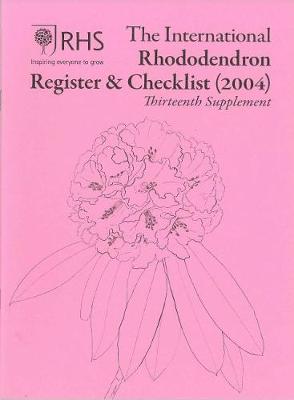 Book cover for The International Rhododendron Register & Checklist (2004): Thirteenth Supplement