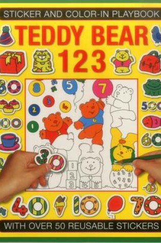 Cover of Sticker and Colour-in Playbook: Teddy Bear 123