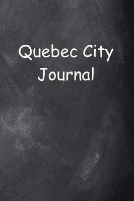 Book cover for Quebec City Journal Chalkboard Design