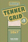 Book cover for Sudoku Tenner Grid - 200 Easy to Medium Puzzles 10x7 (Volume 5)