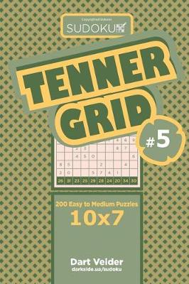 Book cover for Sudoku Tenner Grid - 200 Easy to Medium Puzzles 10x7 (Volume 5)