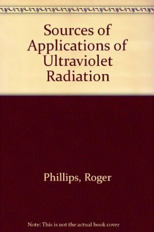 Cover of Sources of Applications of Ultraviolet Radiation