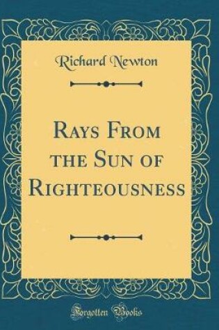 Cover of Rays From the Sun of Righteousness (Classic Reprint)