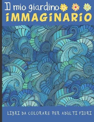 Book cover for Il Mio Giardino Immaginario