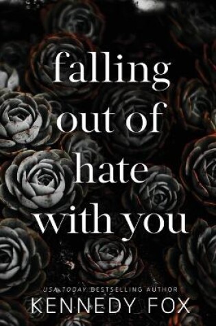 Cover of falling out of hate with you
