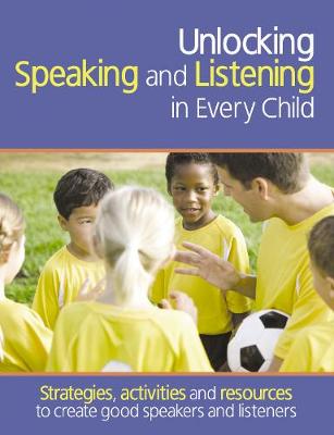 Book cover for Unlocking Speaking and Listening in Every Child