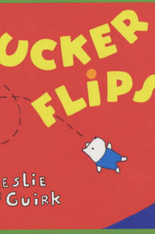 Cover of Tucker Flips!
