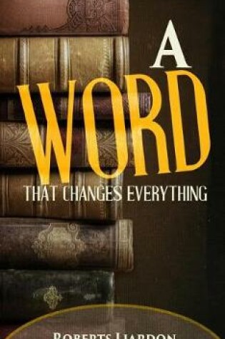Cover of A Word That Changes Everything