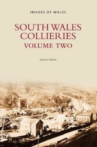 Cover of South Wales Collieries Volume 2