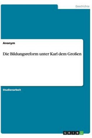 Cover of Die Bildungsreform unter Karl dem Grossen