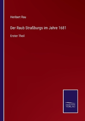 Book cover for Der Raub Straßburgs im Jahre 1681