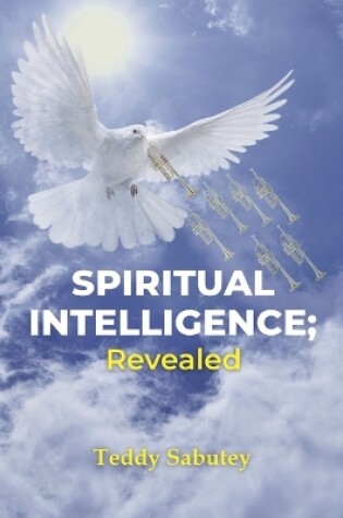 Cover of Spiritual Intelligence; Revealed