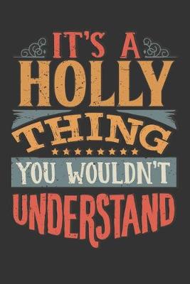 Book cover for Its A Holly Thing You Wouldnt Understand