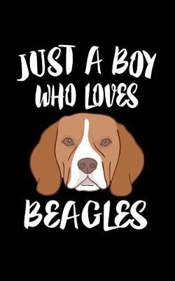 Book cover for Just A Boy Who Loves Beagles
