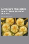 Book cover for Savage Life and Scenes in Australia and New Zealand (Volume 1)