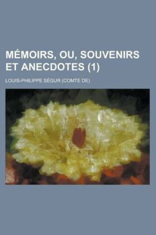 Cover of M Moirs, Ou, Souvenirs Et Anecdotes (1)