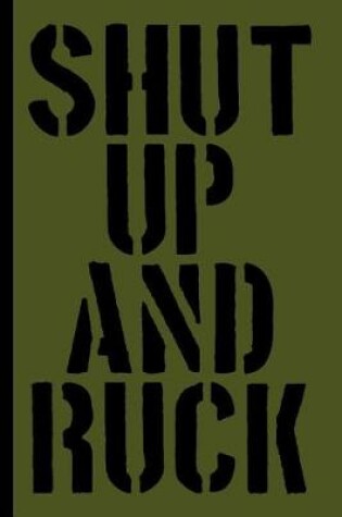 Cover of Shut Up And Ruck