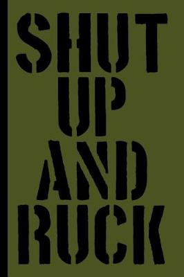 Book cover for Shut Up And Ruck