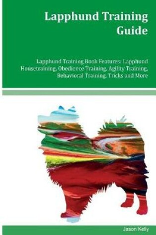 Cover of Lapphund Training Guide Lapphund Training Book Features