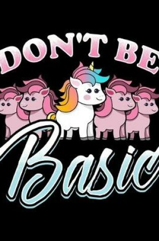 Cover of Don't Be Basic