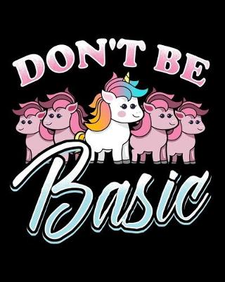 Book cover for Don't Be Basic