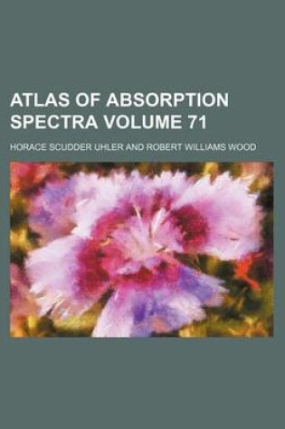 Cover of Atlas of Absorption Spectra Volume 71