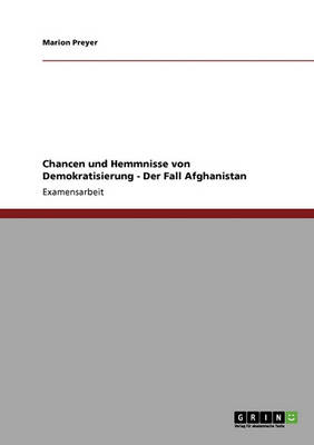 Book cover for Chancen Und Hemmnisse Von Demokratisierung - Der Fall Afghanistan