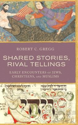 Book cover for Shared Stories, Rival Tellings