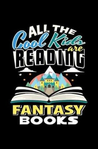 Cover of All the Cool Kids are Reading Fantasy Books