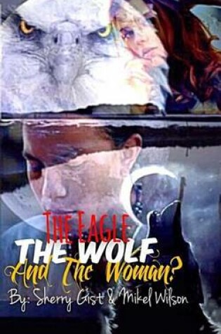 Cover of The Eagle the Wolf and the Woman