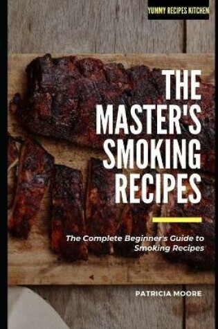 Cover of The Master's Smoking Recipes