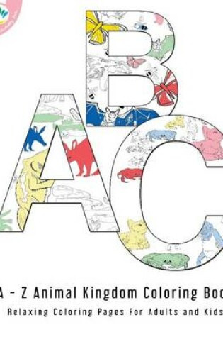Cover of The A to Z Animal Kingdom Coloring Book
