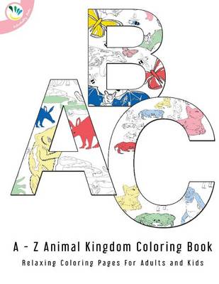 Book cover for The A to Z Animal Kingdom Coloring Book