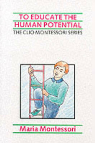 Cover of To Educate the Human Potential