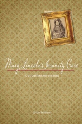 Cover of Mary Lincoln's Insanity Case