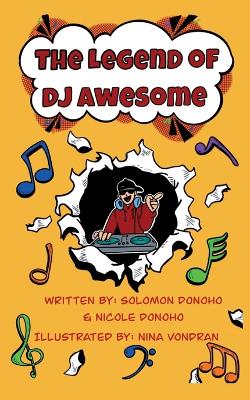 Book cover for The Legend of DJ Awesome
