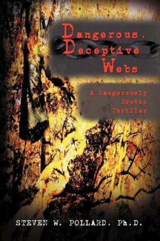 Cover of Dangerous, Deceptive Webs