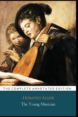 Book cover for The Young Musician "The Complete Annotated Classic Edition"