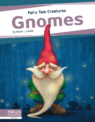 Book cover for Fairy Tale Creatures: Gnomes