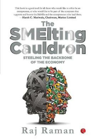 Cover of The Smelting Cauldron; Steeling the Backbone of the Economy