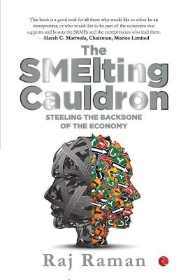 Book cover for The Smelting Cauldron; Steeling the Backbone of the Economy