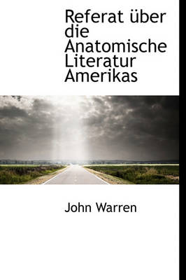 Book cover for Referat Uber Die Anatomische Literatur Amerikas