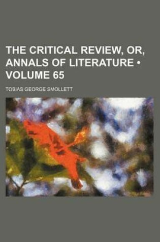 Cover of The Critical Review, Or, Annals of Literature (Volume 65)