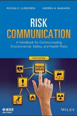 Cover of Risk Communication: A Handbook for Communicating Environmental, Safety, and Health Risks