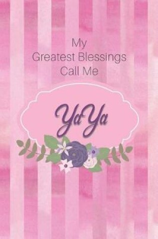 Cover of My Greatest Blessings Call Me Yaya