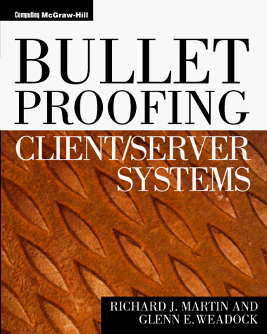 Book cover for Bulletproofing Client/Server Systems